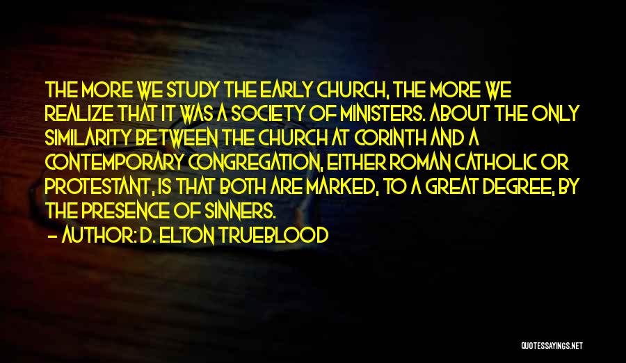 Protestant Quotes By D. Elton Trueblood