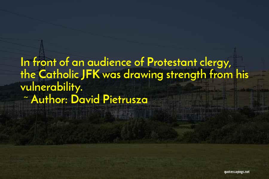 Protestant Quotes By David Pietrusza