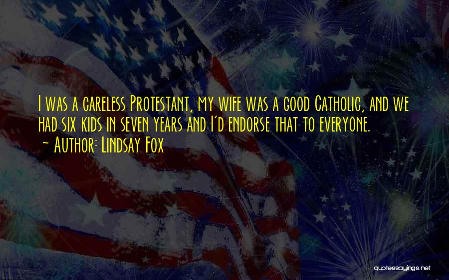 Protestant Quotes By Lindsay Fox