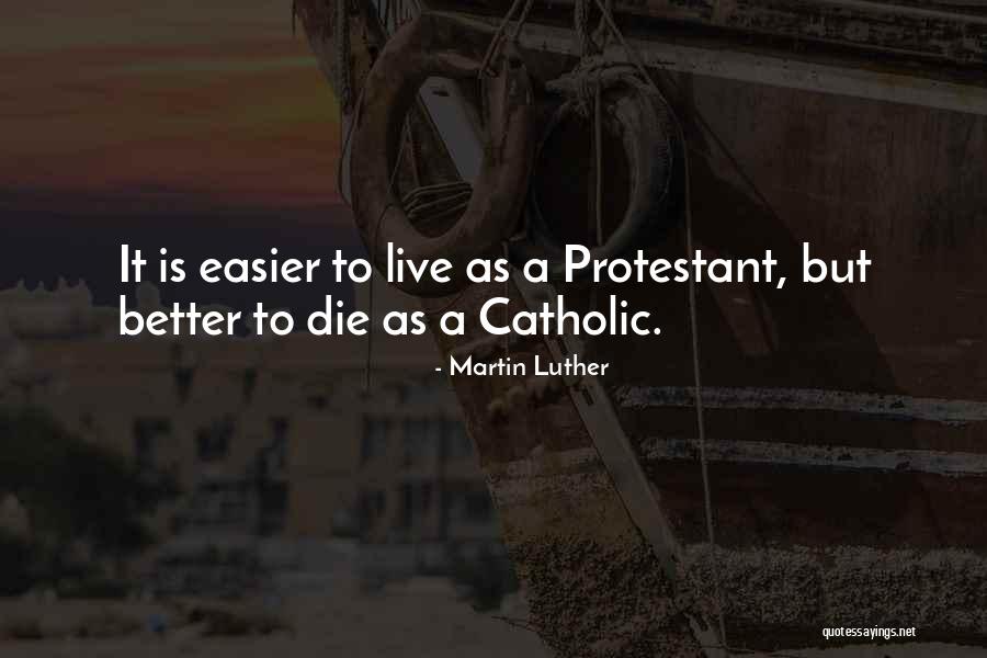 Protestant Quotes By Martin Luther