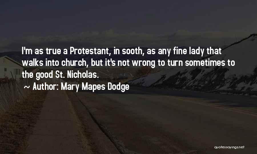 Protestant Quotes By Mary Mapes Dodge