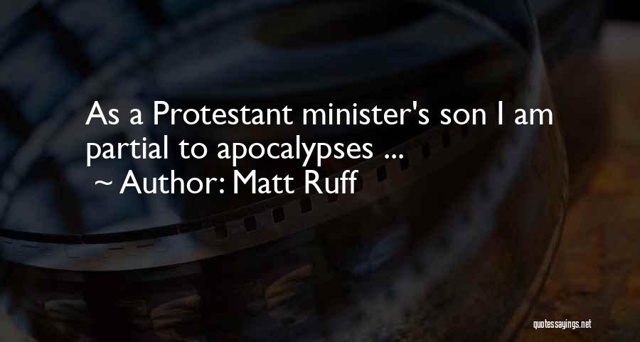Protestant Quotes By Matt Ruff