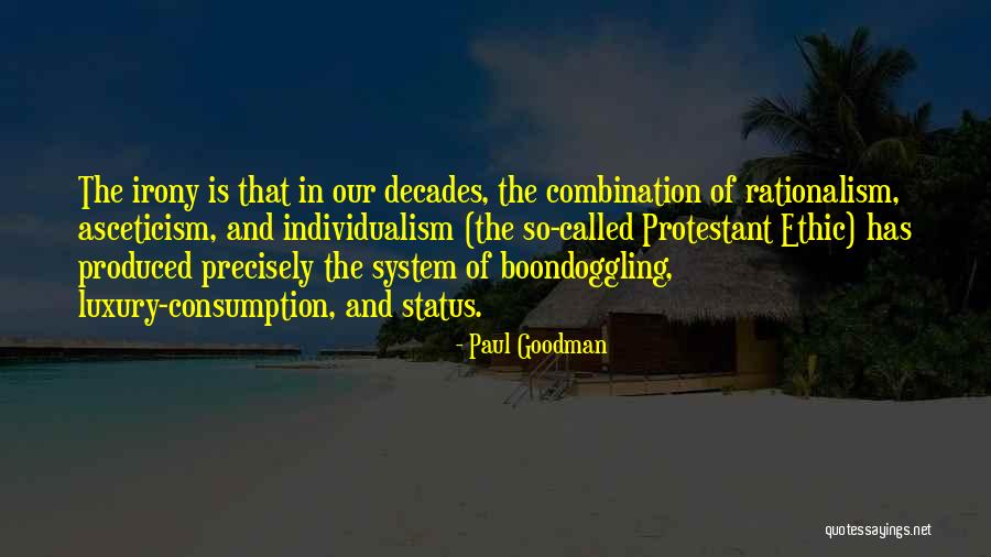 Protestant Quotes By Paul Goodman