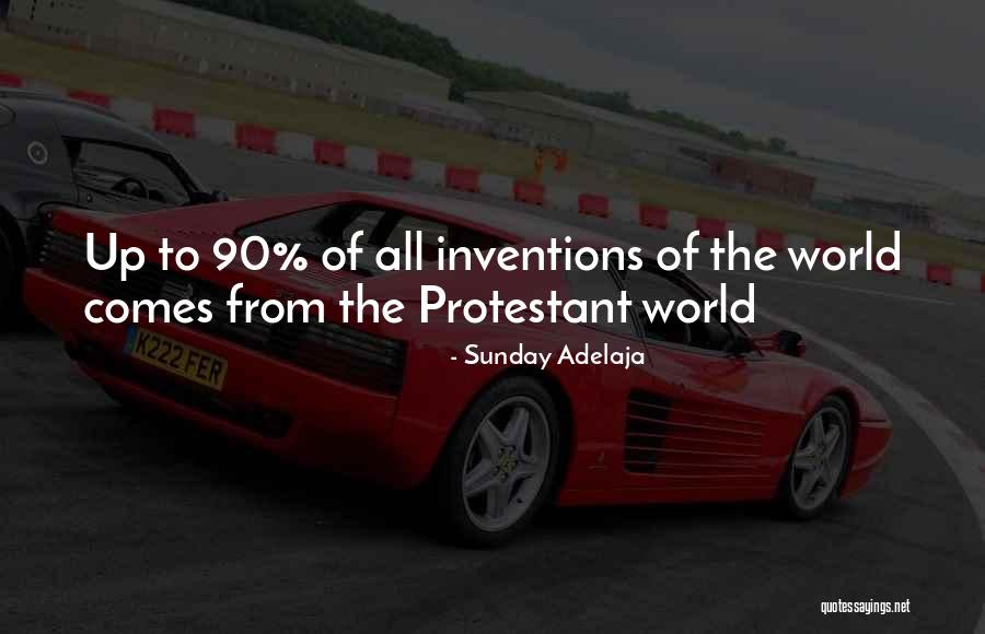 Protestant Quotes By Sunday Adelaja