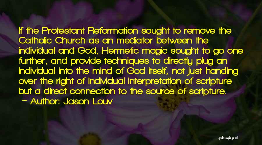 Protestant Reformation Quotes By Jason Louv
