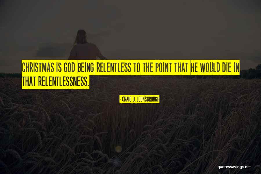 Protestantismo Quotes By Craig D. Lounsbrough Protestantismo Quotes By Craig D. Lounsbrough
