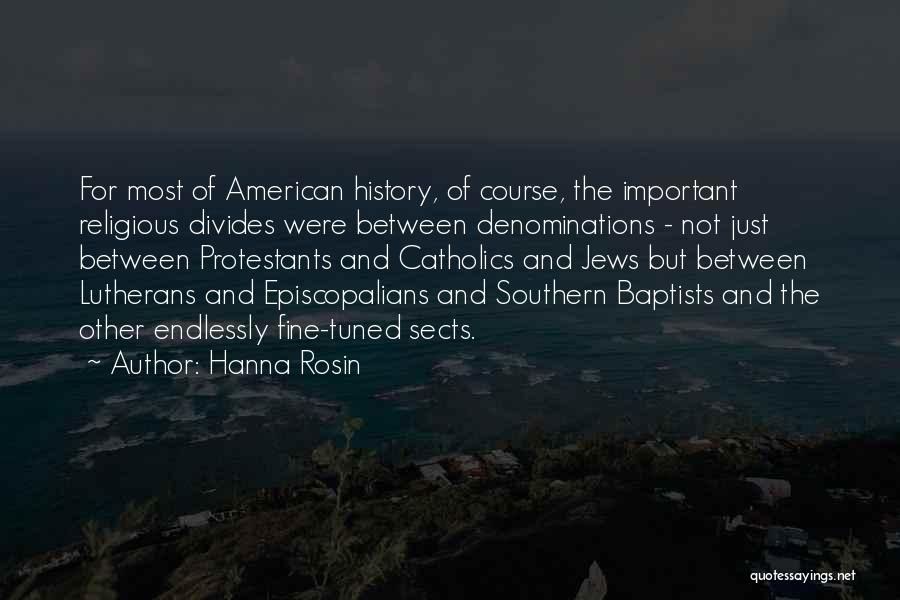 Protestants Quotes By Hanna Rosin