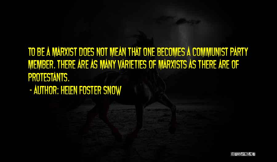 Protestants Quotes By Helen Foster Snow