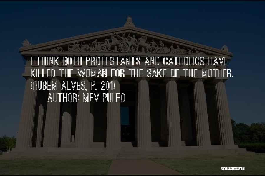 Protestants Quotes By Mev Puleo