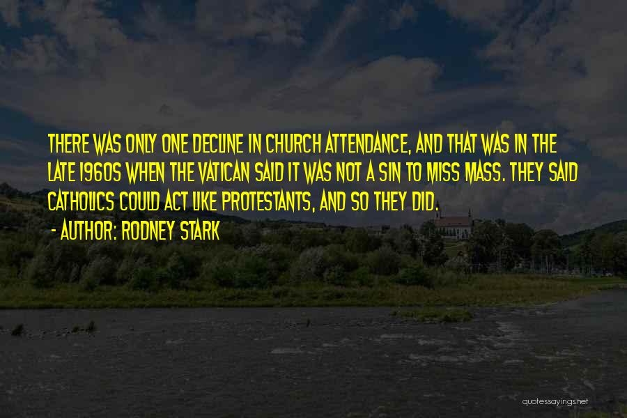 Protestants Quotes By Rodney Stark