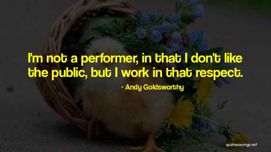 Protestas Sociales Quotes By Andy Goldsworthy Protestas Sociales Quotes By Andy Goldsworthy