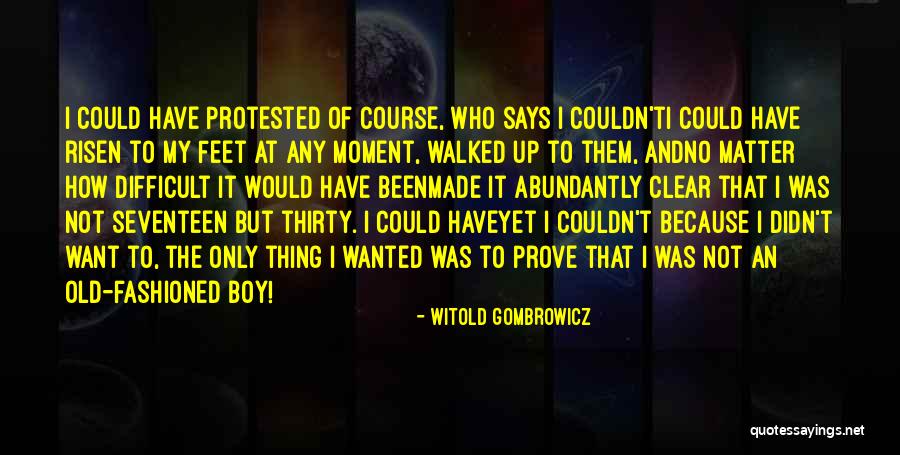 Protested In A Way Quotes By Witold Gombrowicz Protested In A Way Quotes By Witold Gombrowicz