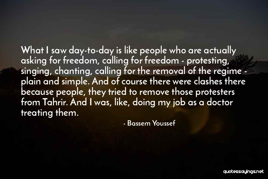 Protesters Quotes By Bassem Youssef