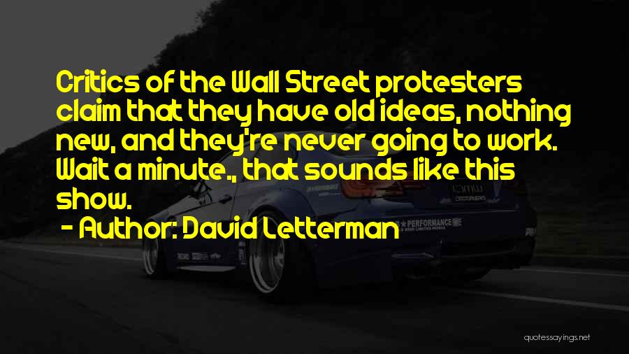 Protesters Quotes By David Letterman