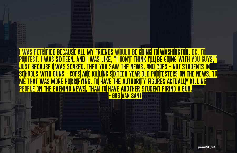 Protesters Quotes By Gus Van Sant Protesters Quotes By Gus Van Sant