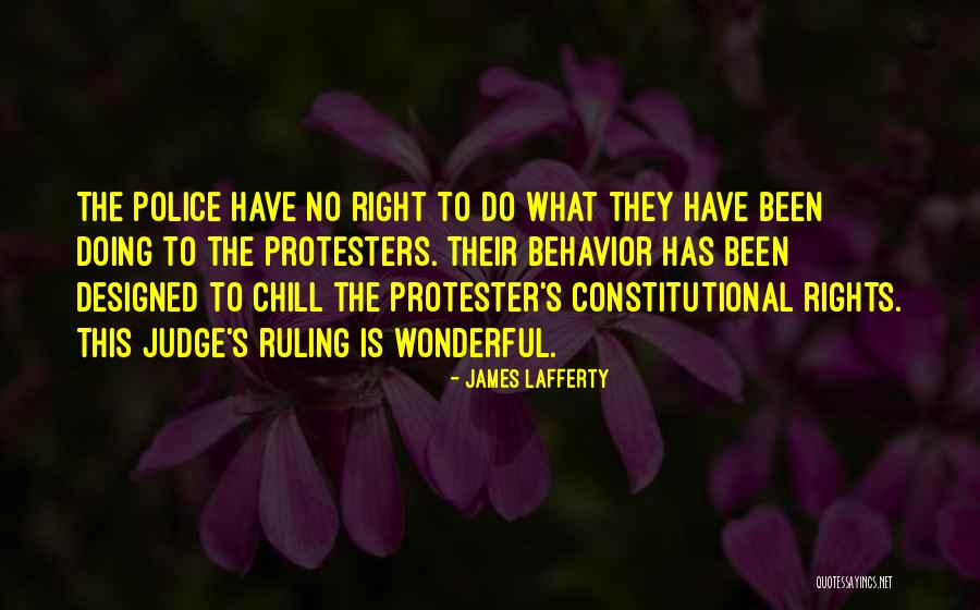 Protesters Quotes By James Lafferty