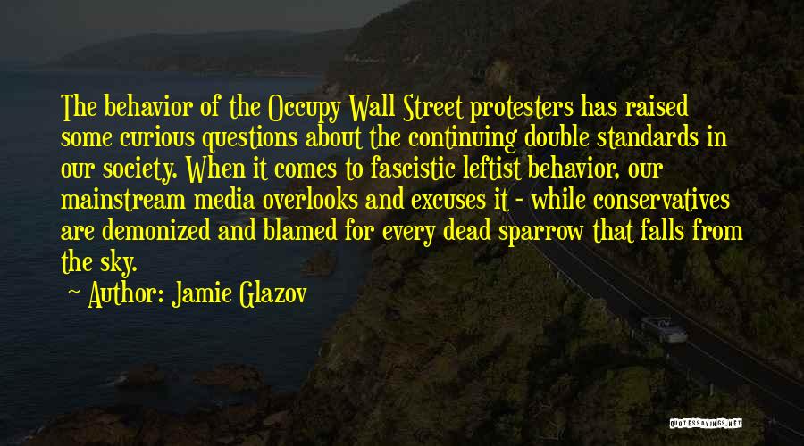 Protesters Quotes By Jamie Glazov