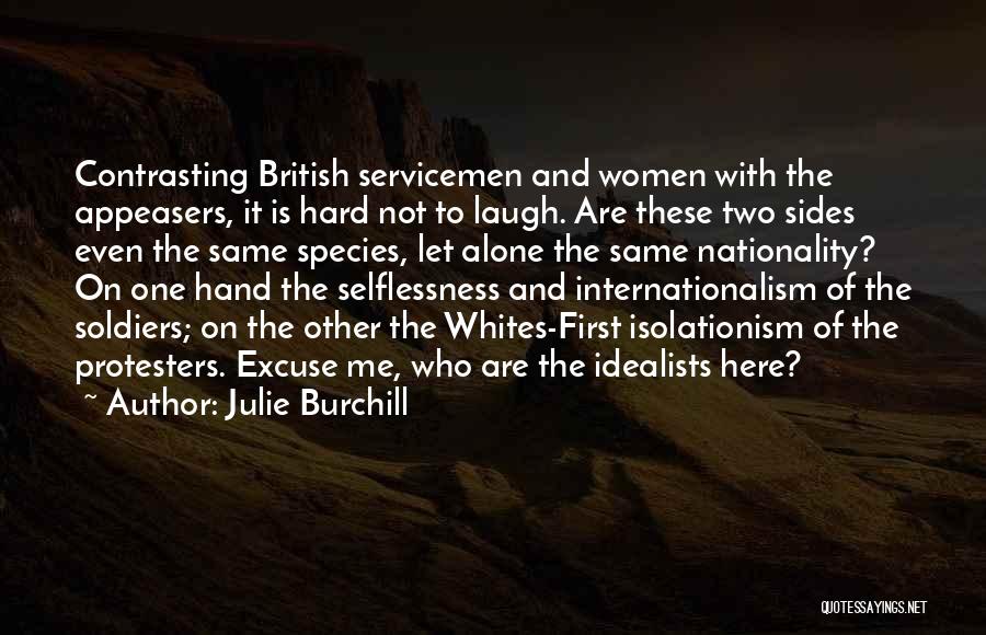 Protesters Quotes By Julie Burchill