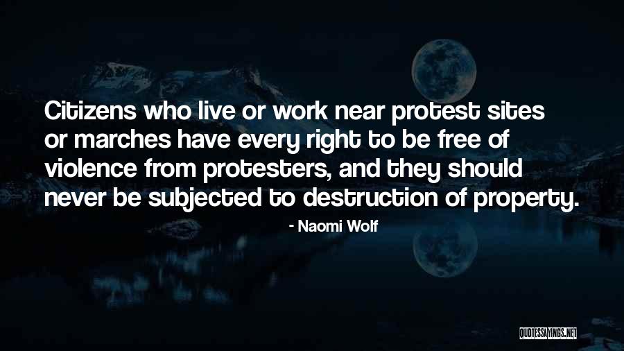 Protesters Quotes By Naomi Wolf