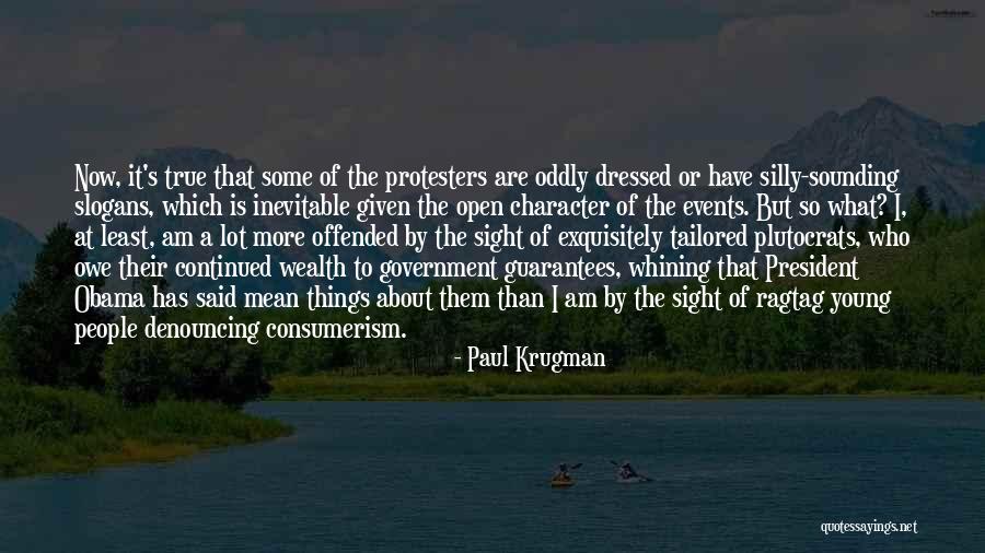 Protesters Quotes By Paul Krugman