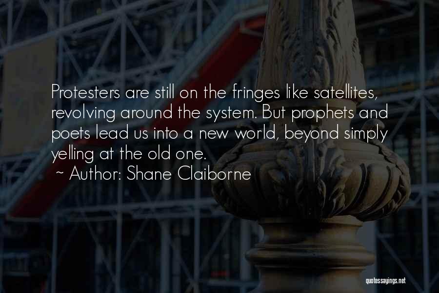 Protesters Quotes By Shane Claiborne