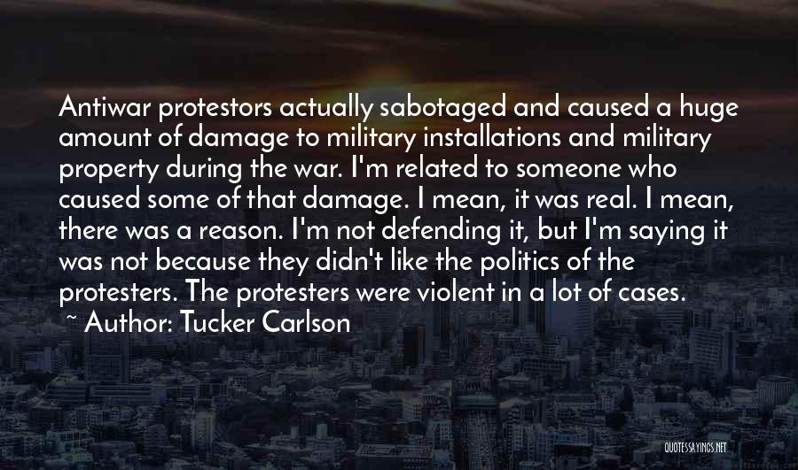Protesters Quotes By Tucker Carlson