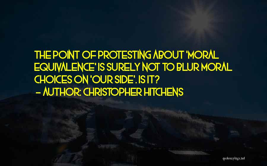 Protesting Quotes By Christopher Hitchens