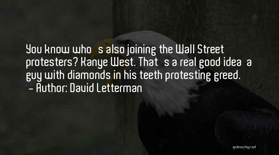 Protesting Quotes By David Letterman