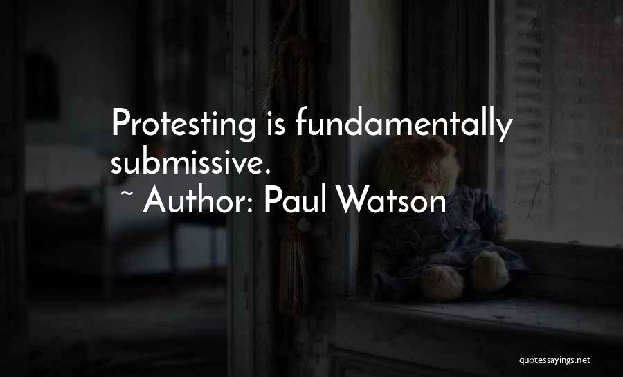 Protesting Quotes By Paul Watson