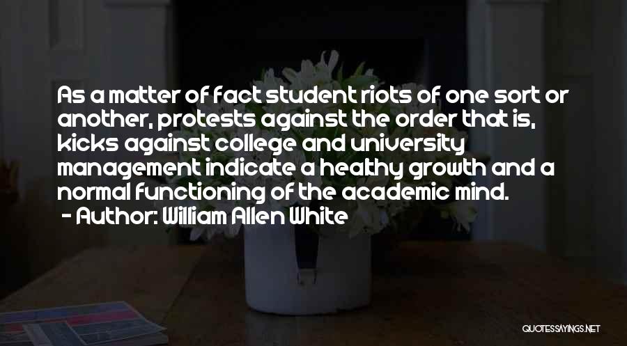 Protests And Riots Quotes By William Allen White