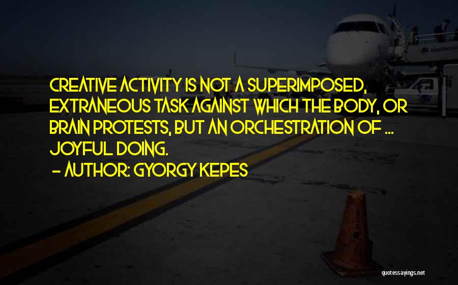 Protests Quotes By Gyorgy Kepes