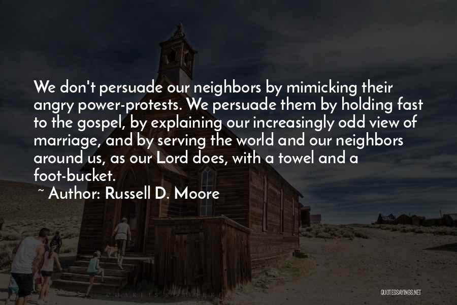 Protests Quotes By Russell D. Moore