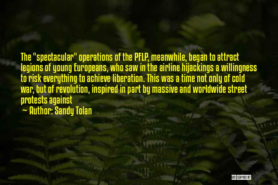 Protests Quotes By Sandy Tolan