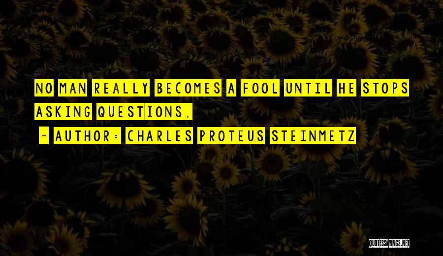 Proteus Quotes By Charles Proteus Steinmetz