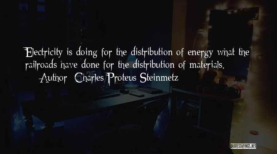 Proteus Quotes By Charles Proteus Steinmetz