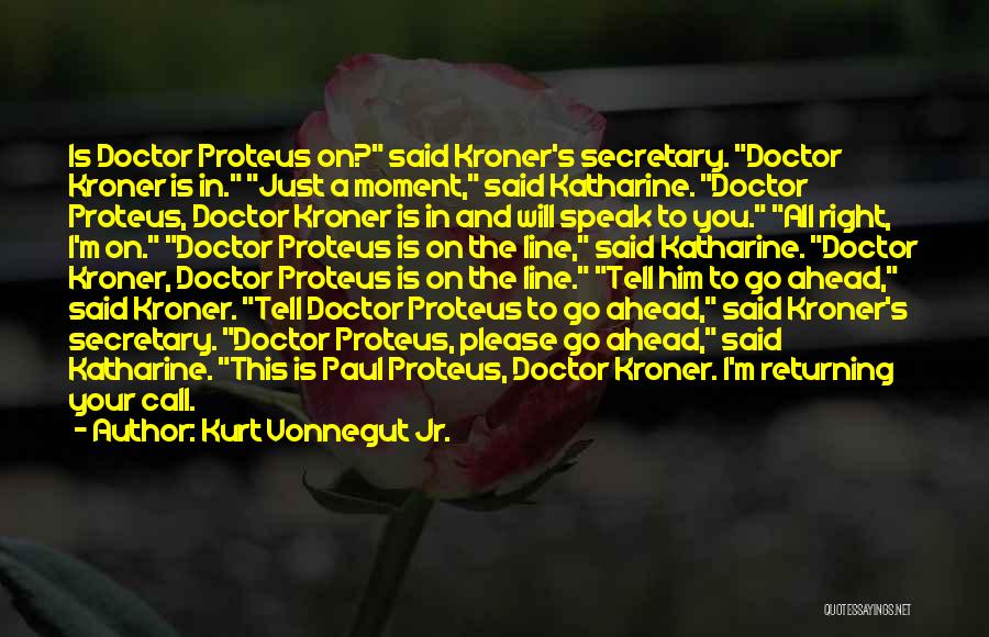 Proteus Quotes By Kurt Vonnegut Jr.