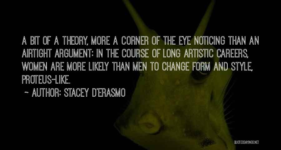 Proteus Quotes By Stacey D'Erasmo