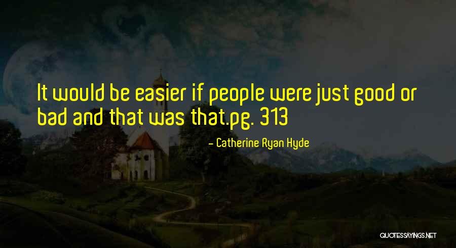 Prothlesize Quotes By Catherine Ryan Hyde Prothlesize Quotes By Catherine Ryan Hyde