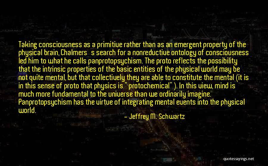 Proto Quotes By Jeffrey M. Schwartz Proto Quotes By Jeffrey M. Schwartz