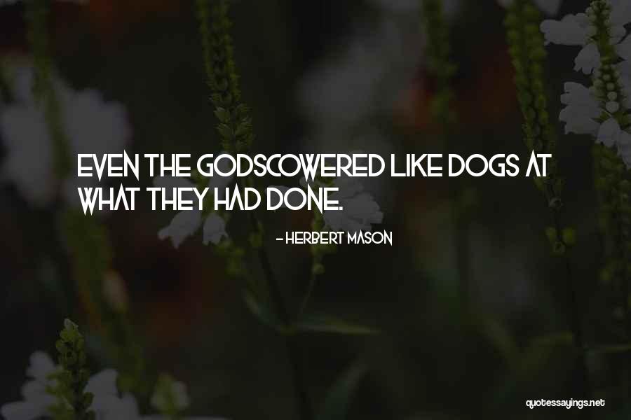 Protodites Quotes By Herbert Mason Protodites Quotes By Herbert Mason