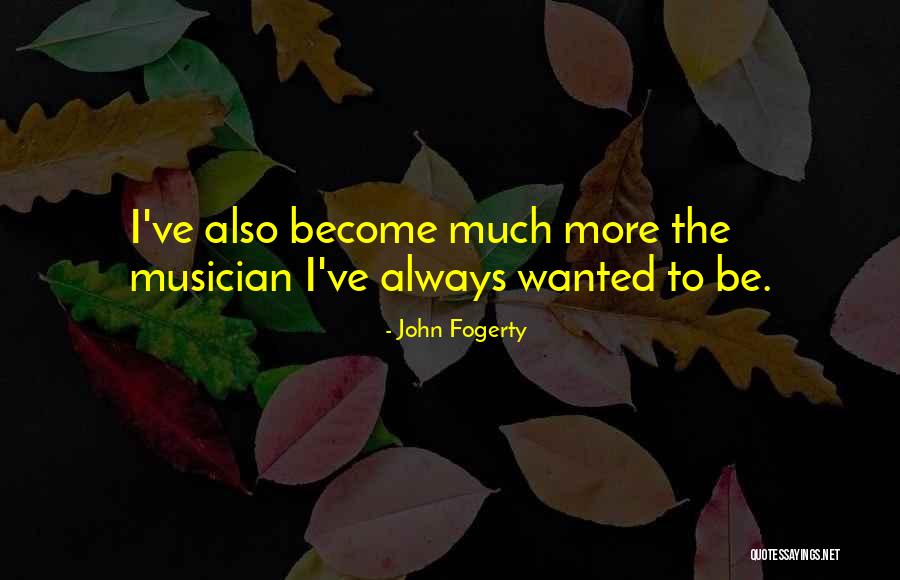 Protoestrella Quotes By John Fogerty Protoestrella Quotes By John Fogerty