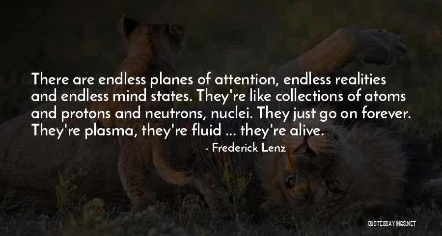 Protons And Neutrons Quotes By Frederick Lenz Protons And Neutrons Quotes By Frederick Lenz