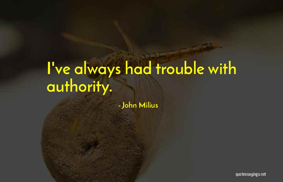 Protons In Oxygen Quotes By John Milius