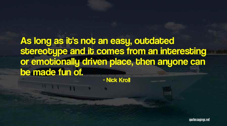 Protons In Oxygen Quotes By Nick Kroll