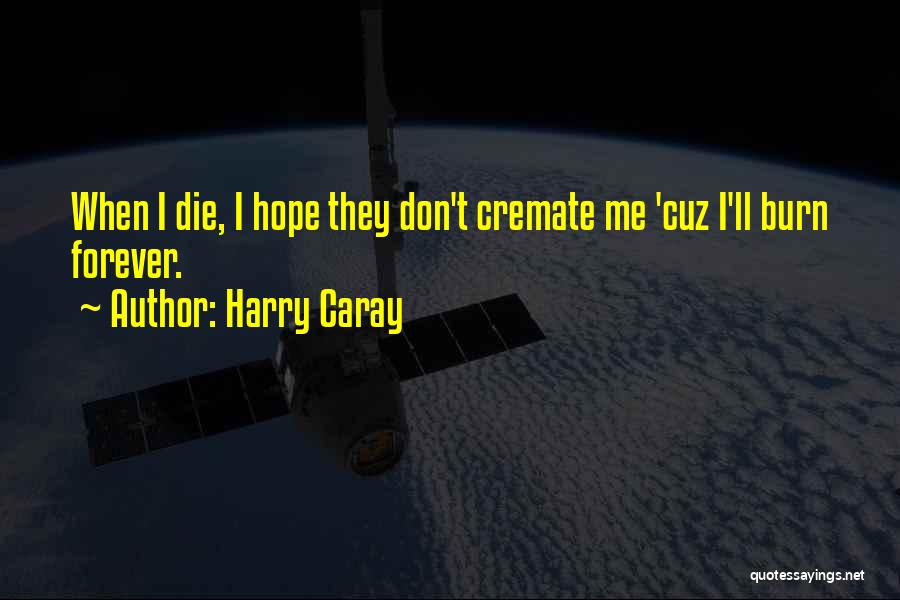 Protoss Stalker Quotes By Harry Caray