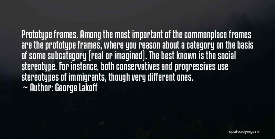 Prototype Quotes By George Lakoff