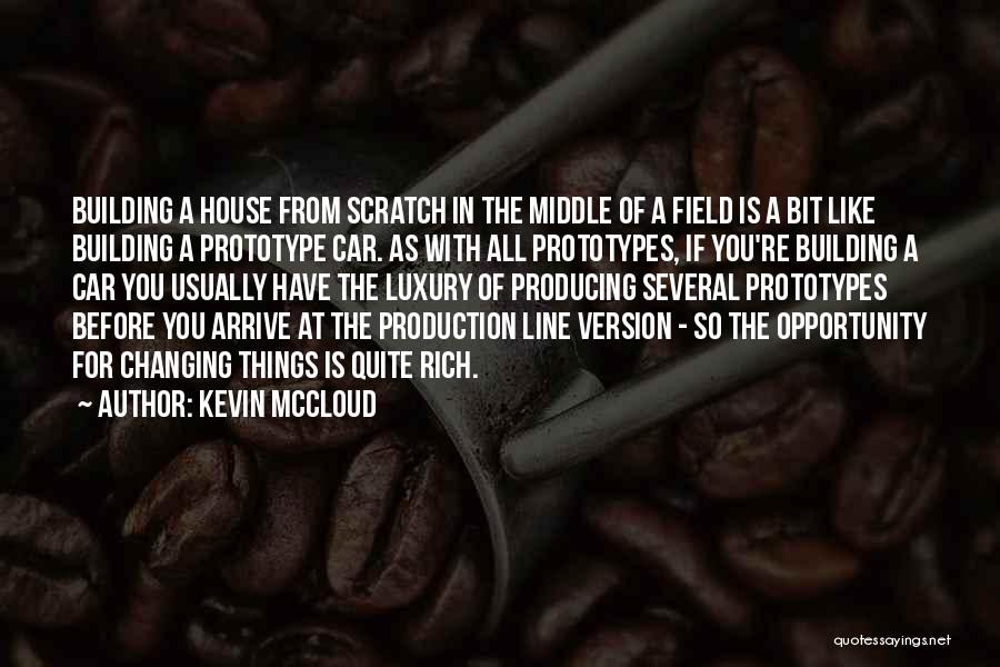 Prototype Quotes By Kevin McCloud