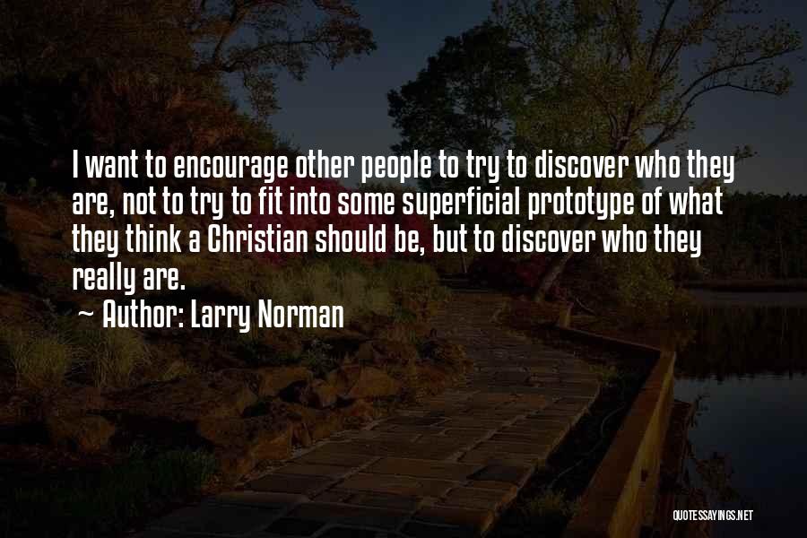 Prototype Quotes By Larry Norman