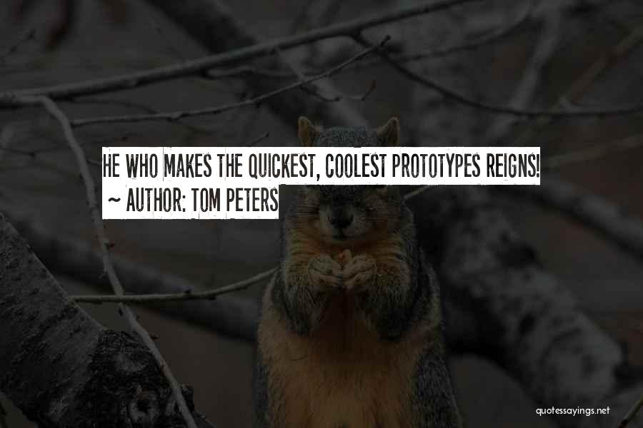 Prototype Quotes By Tom Peters