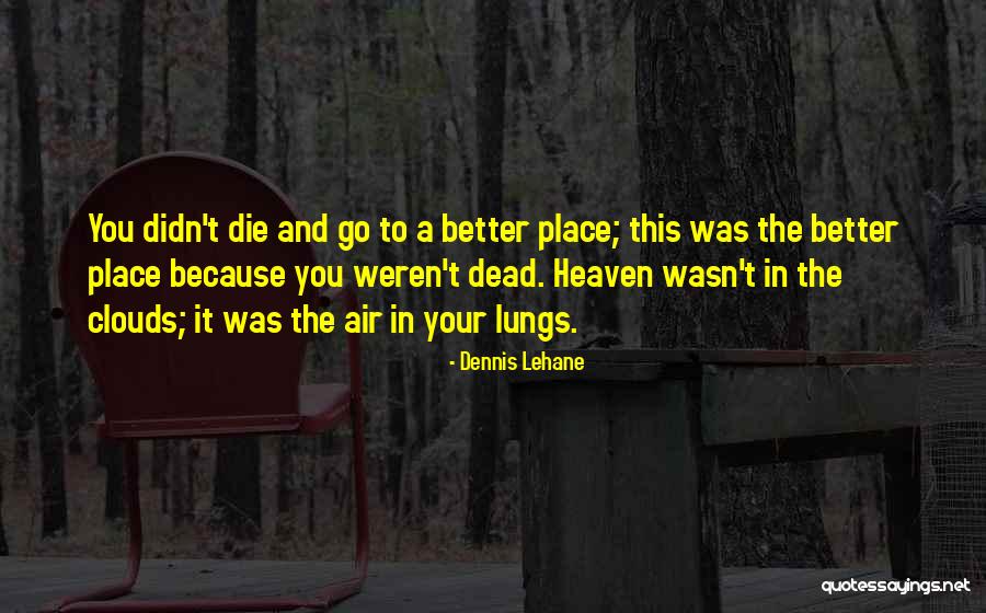 Prototypic Quotes By Dennis Lehane Prototypic Quotes By Dennis Lehane